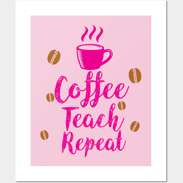 Teacher teacher day Teacher teacher daycoffee drinks,teachers gifts,i love coffee,teacher Wall Art by Gaming champion